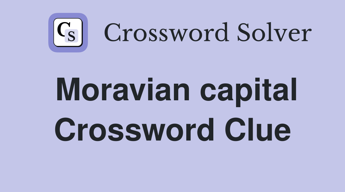 Moravian capital Crossword Clue