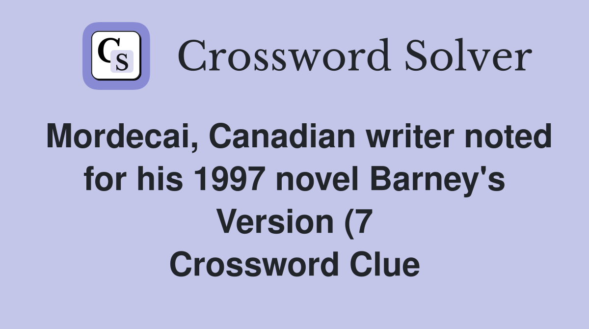 Mordecai Canadian writer noted for his 1997 novel Barney #39 s Version (7 Mordecai Canadian writer noted for his 1997 novel Barney #39 s Version (7