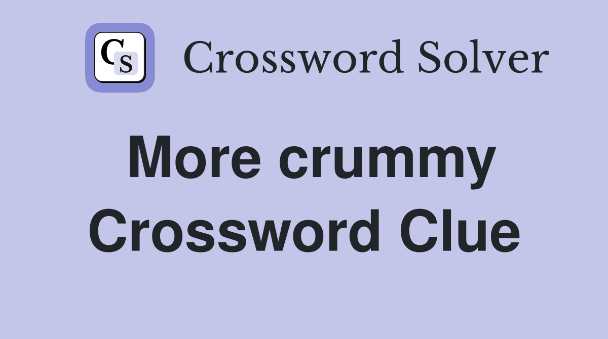 More crummy Crossword Clue