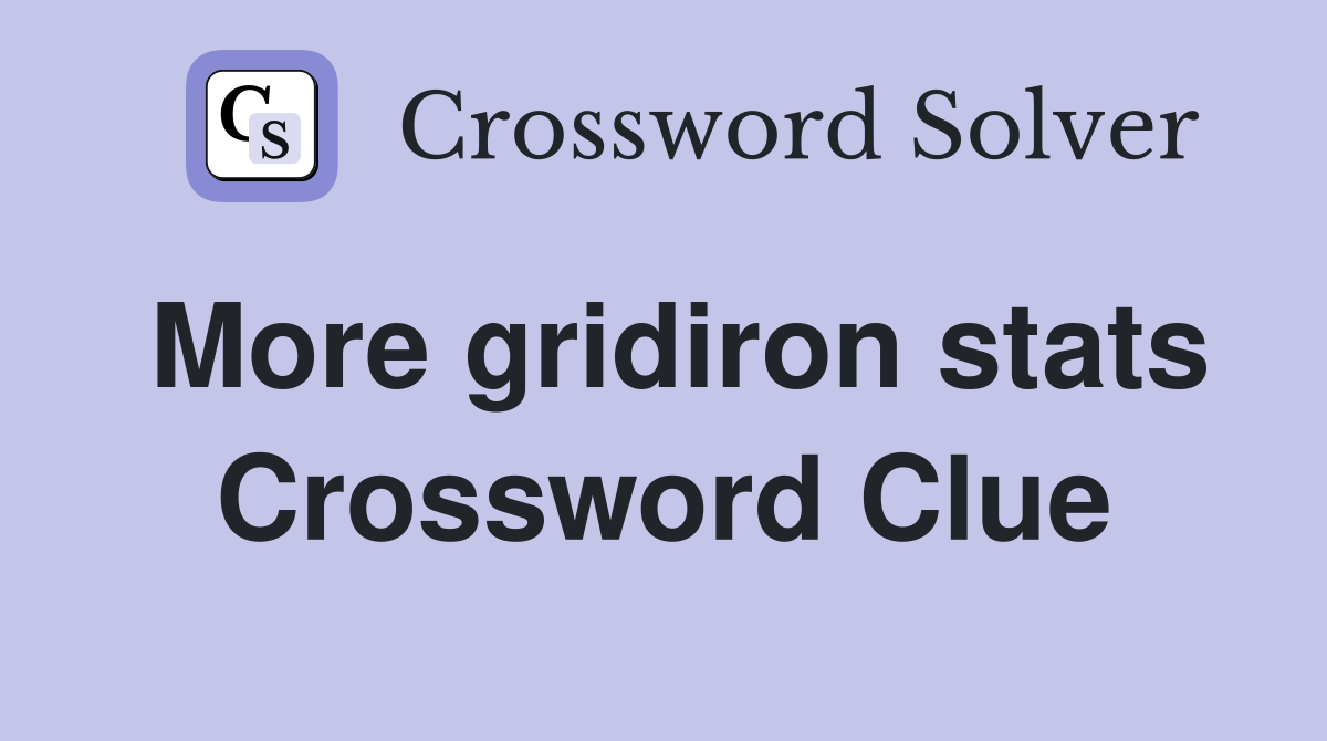 More gridiron stats Crossword Clue
