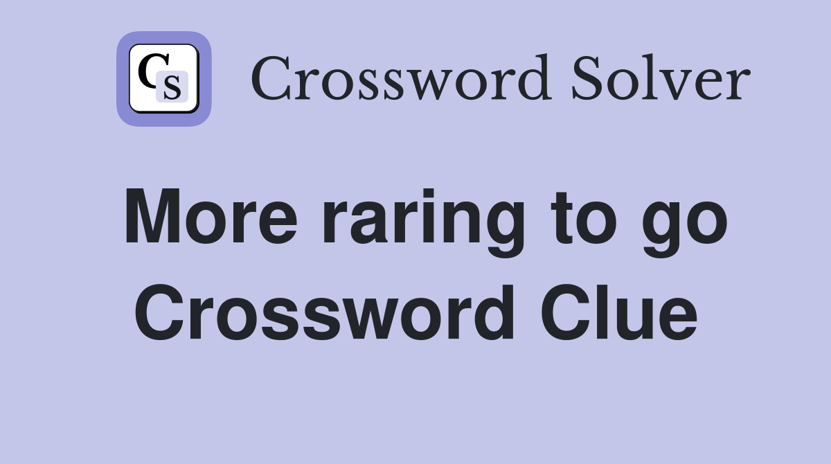 More raring to go Crossword Clue