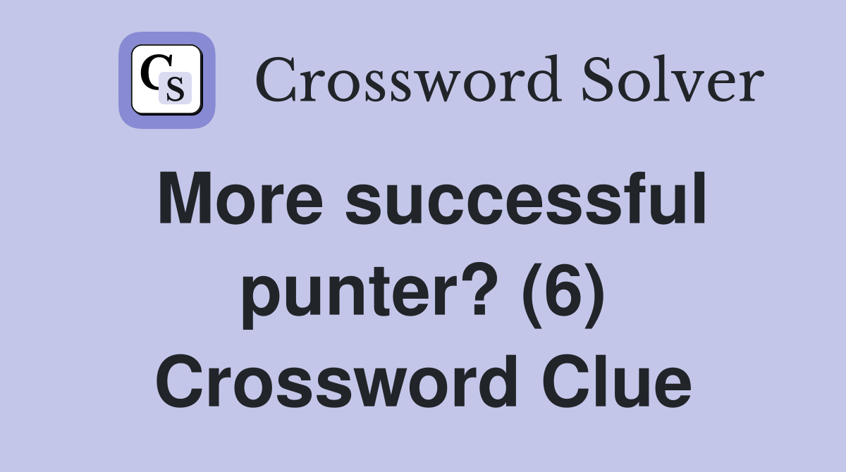 More successful punter? (6) Crossword Clue