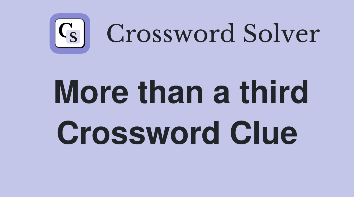 More than a third Crossword Clue