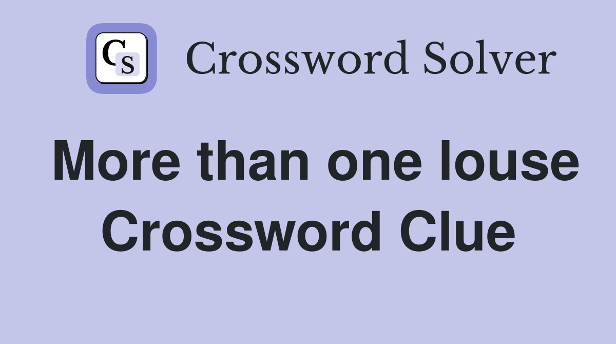 More than one louse Crossword Clue