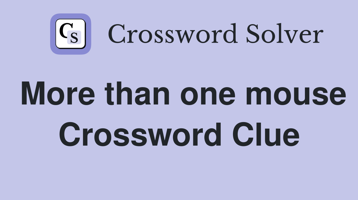 More than one mouse Crossword Clue
