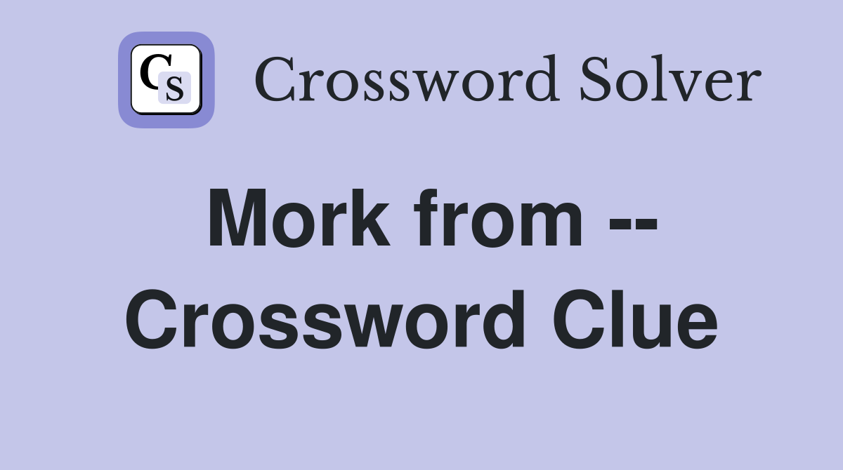 Mork from -- Crossword Clue