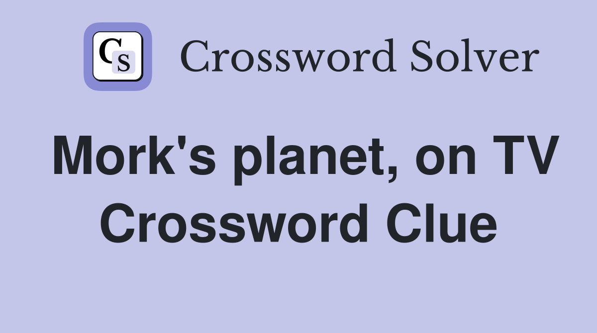 Mork's planet, on TV Crossword Clue