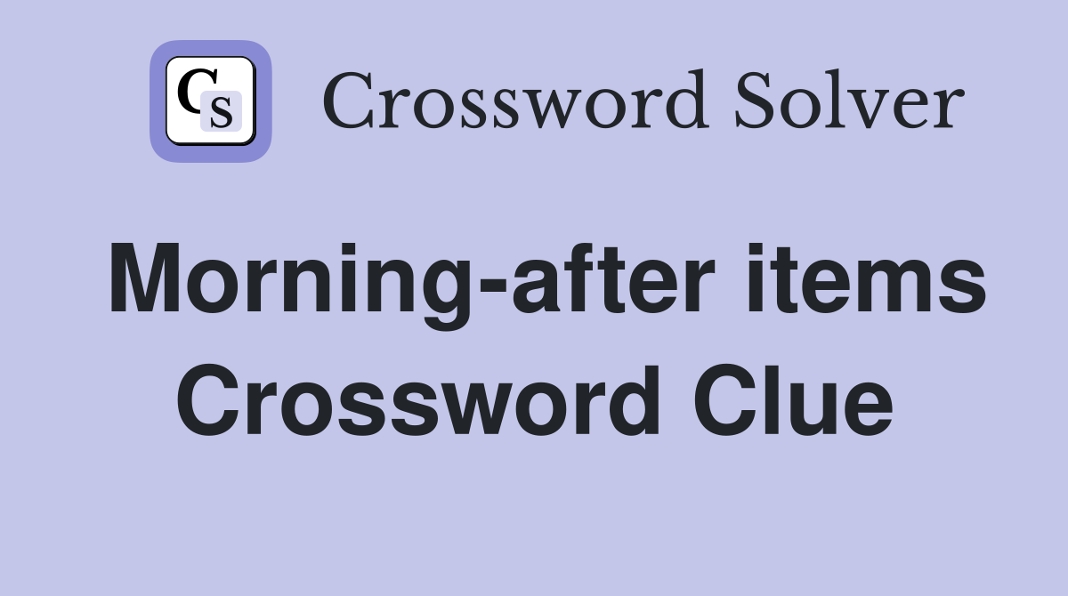 Morning-after items Crossword Clue