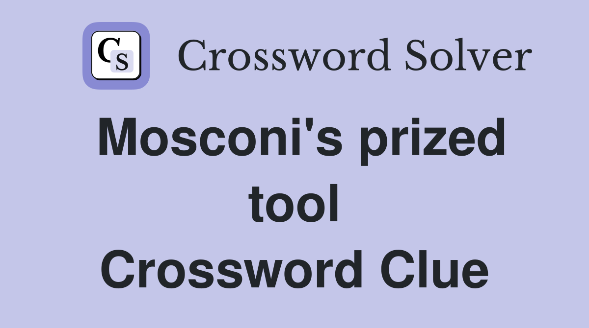Mosconi's prized tool Crossword Clue