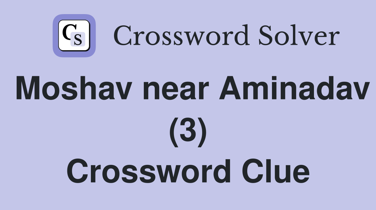 Moshav near Aminadav (3) Crossword Clue