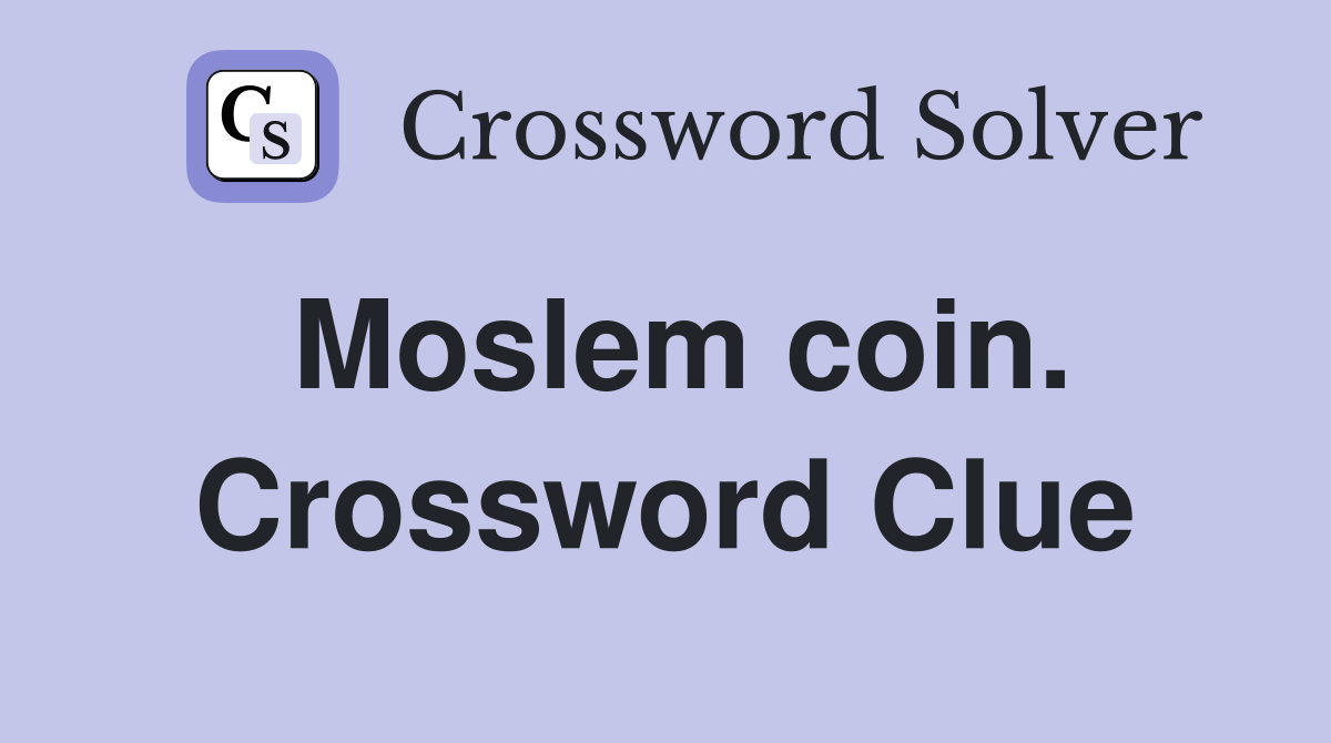 Moslem coin. Crossword Clue