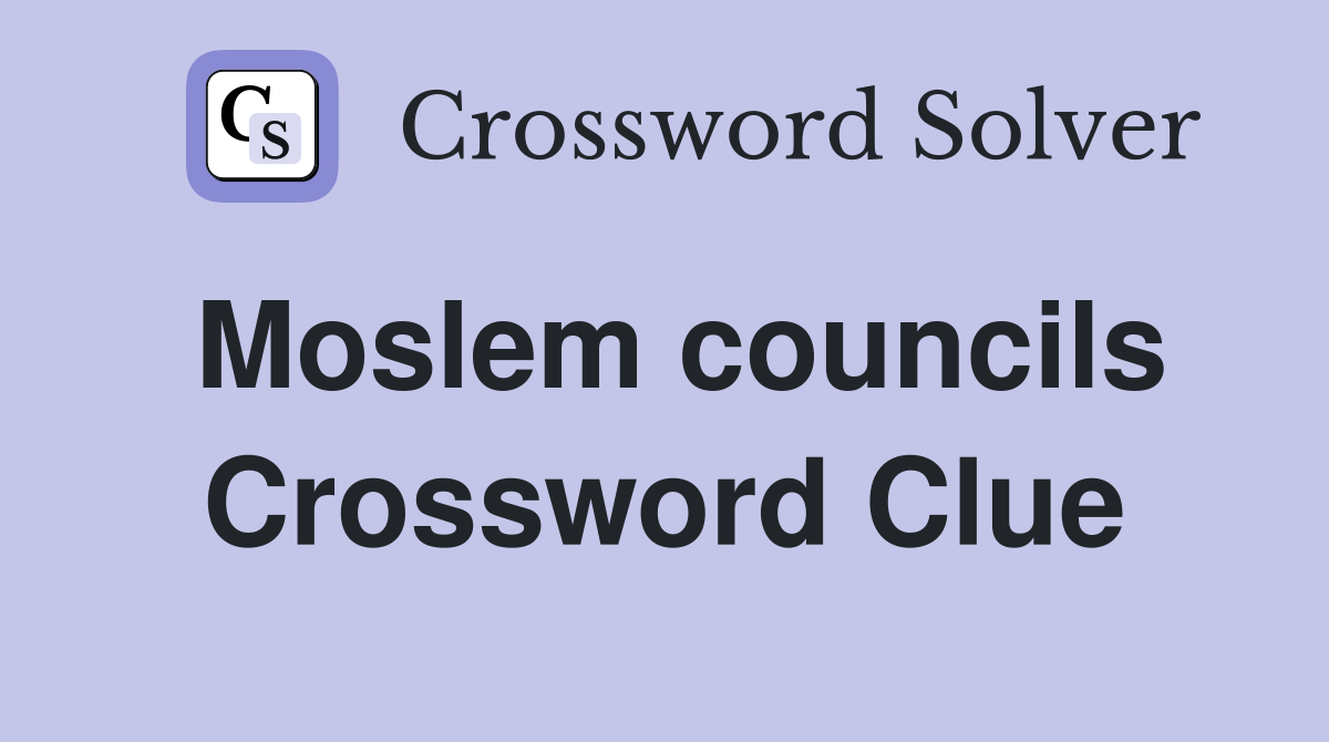 Moslem councils Crossword Clue