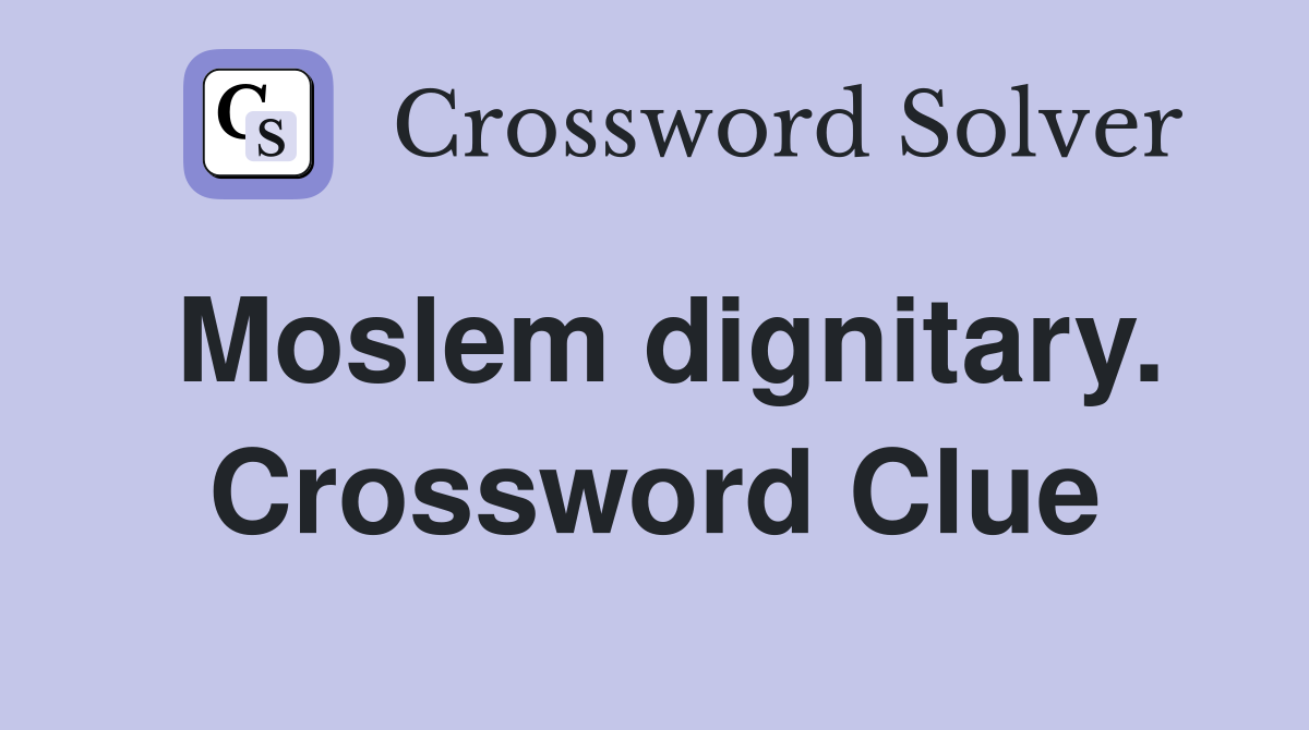 Moslem dignitary. Crossword Clue