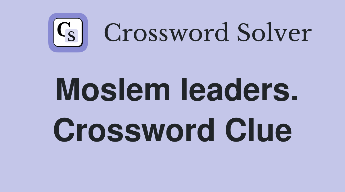 Moslem leaders. Crossword Clue