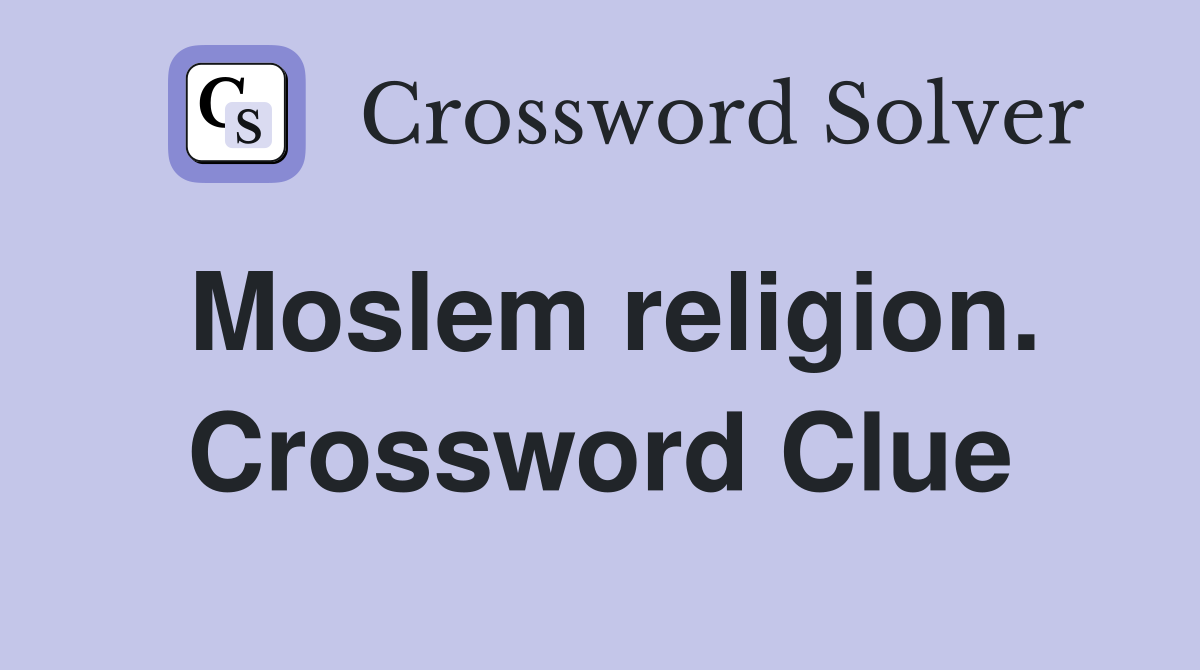 Moslem religion. Crossword Clue