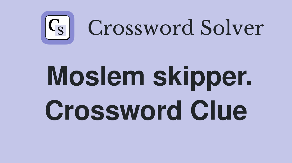 Moslem skipper. Crossword Clue