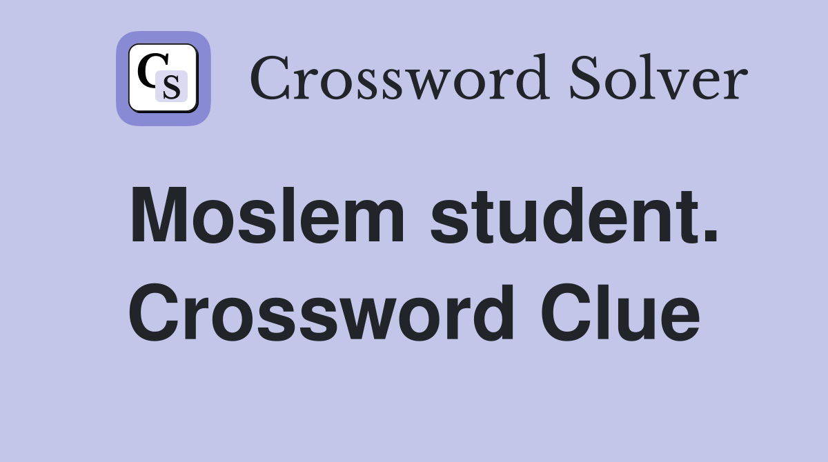 Moslem student. Crossword Clue