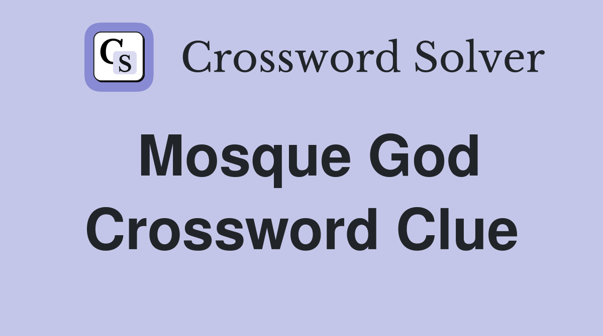 Mosque God Crossword Clue