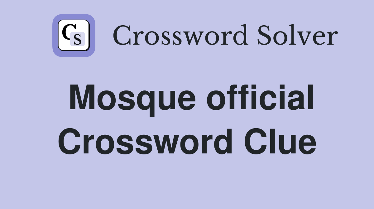 Mosque official Crossword Clue