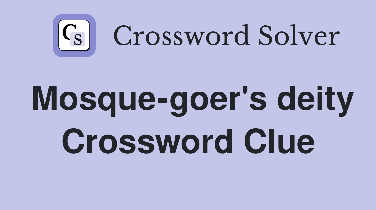 Mosque-goer's deity Crossword Clue