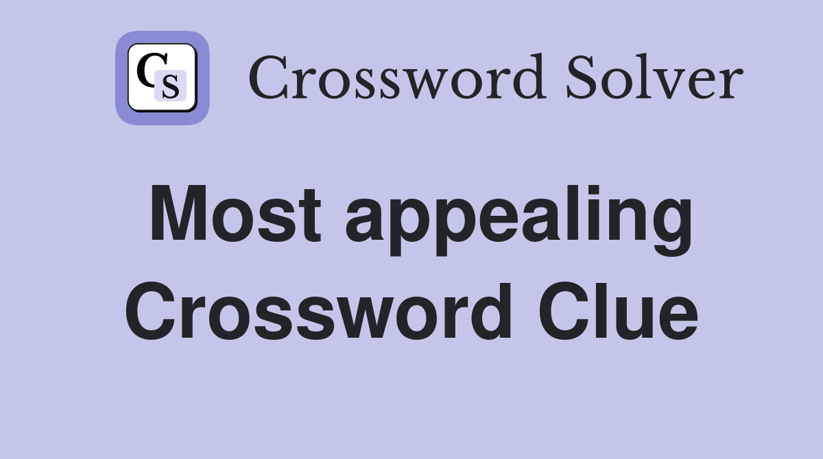 Most appealing Crossword Clue