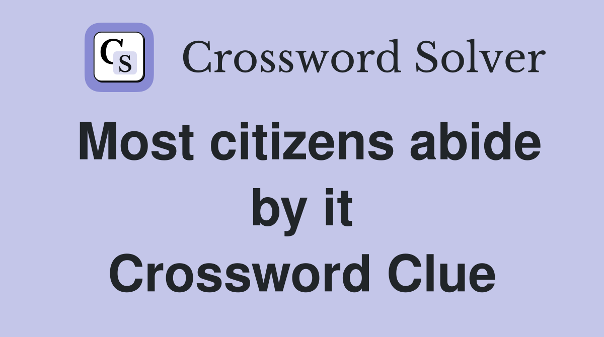 Most citizens abide by it Crossword Clue