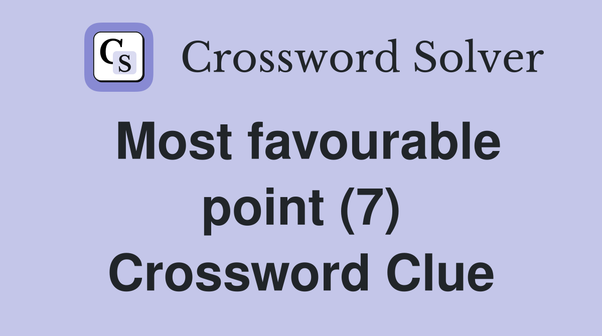 Most favourable point (7) Crossword Clue
