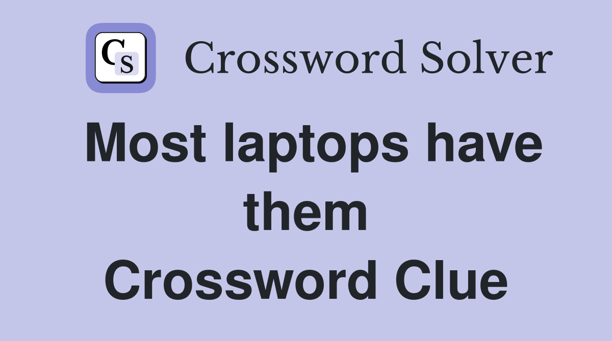 Most laptops have them Crossword Clue