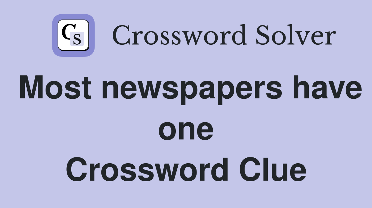 Most newspapers have one Crossword Clue