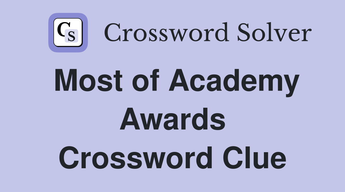 Most of Academy Awards Crossword Clue