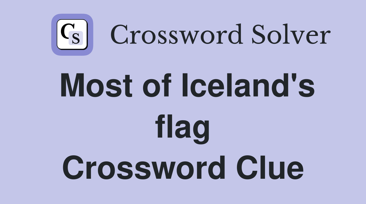 Most of Iceland's flag Crossword Clue