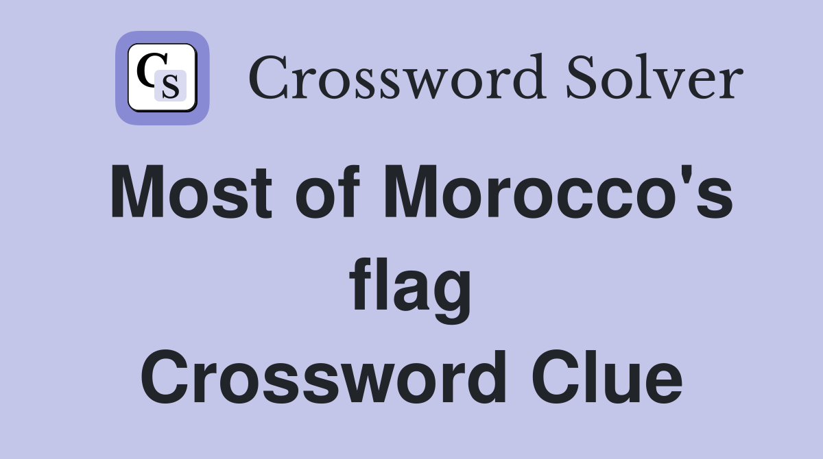 Most of Morocco's flag Crossword Clue