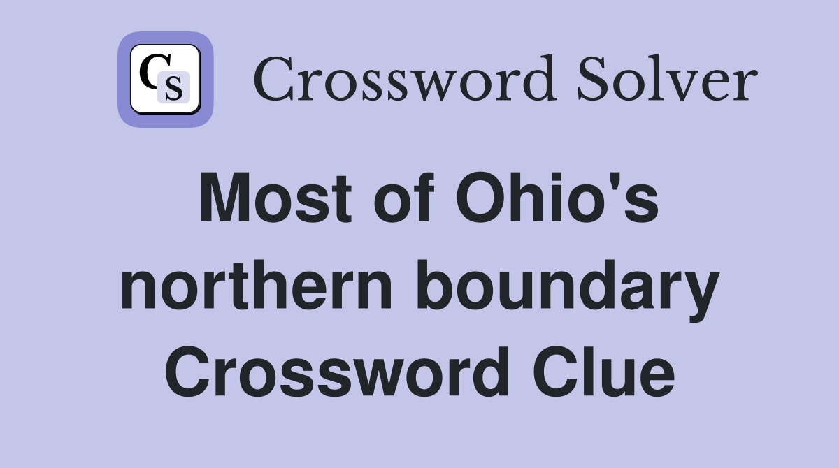 Most of Ohio's northern boundary Crossword Clue