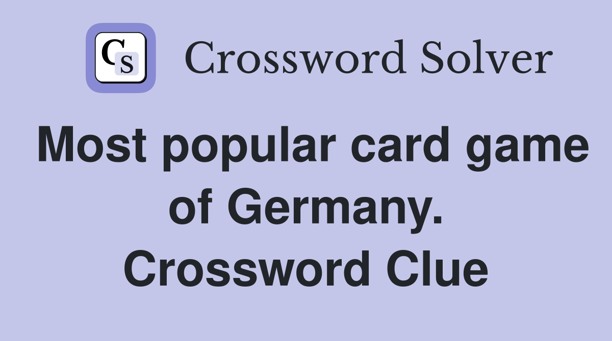 Most popular card game of Germany. Crossword Clue