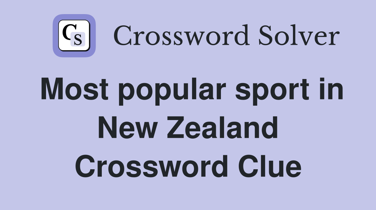 Most popular sport in New Zealand Crossword Clue