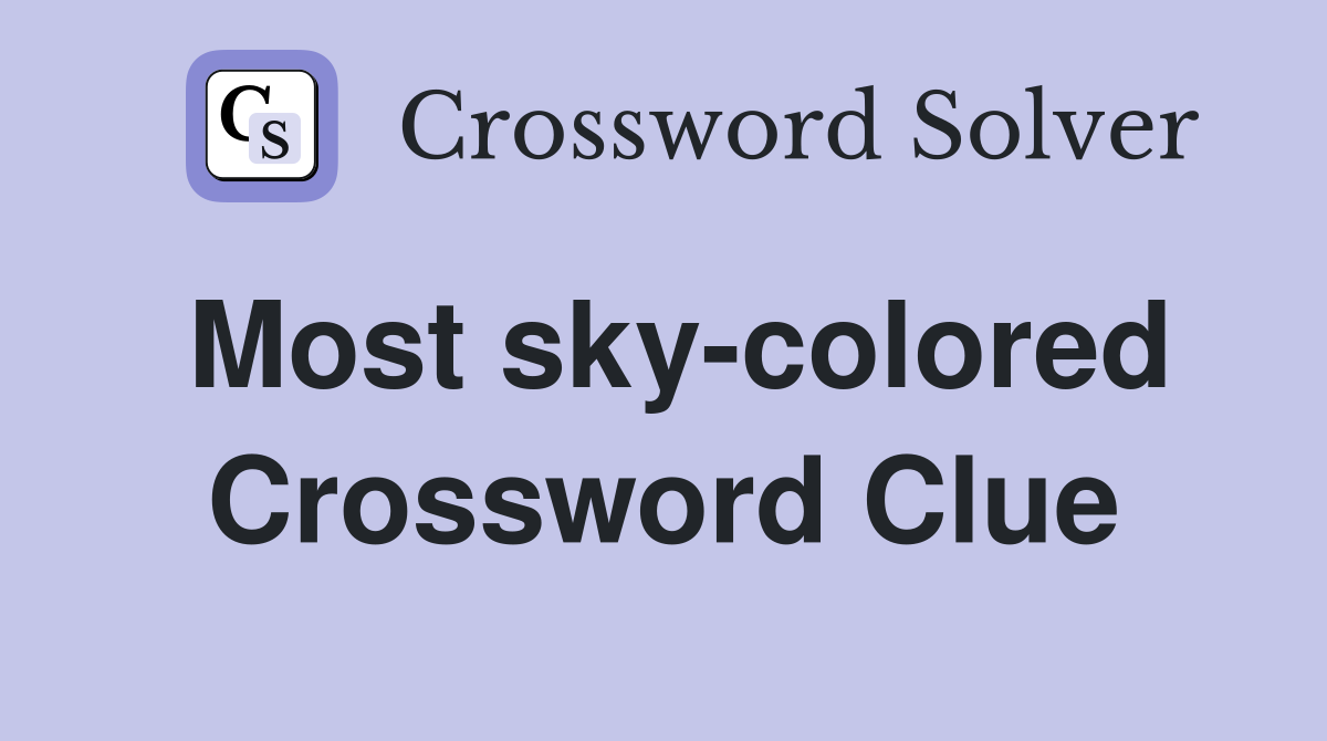Most sky-colored Crossword Clue