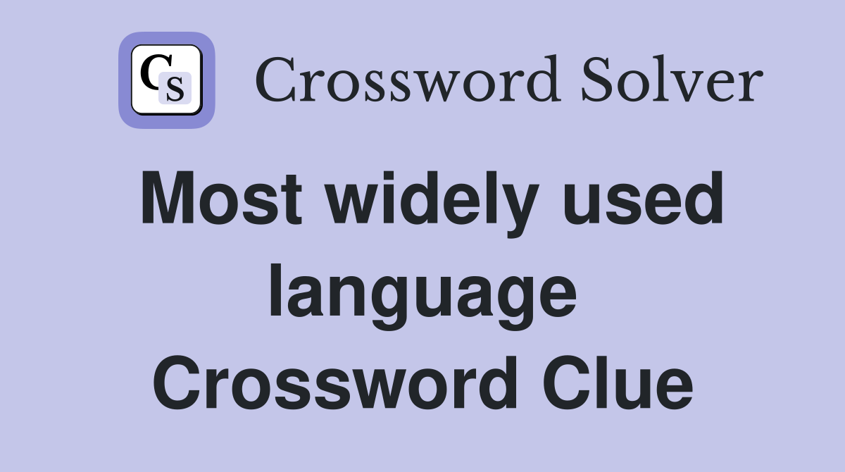 Most widely used language Crossword Clue