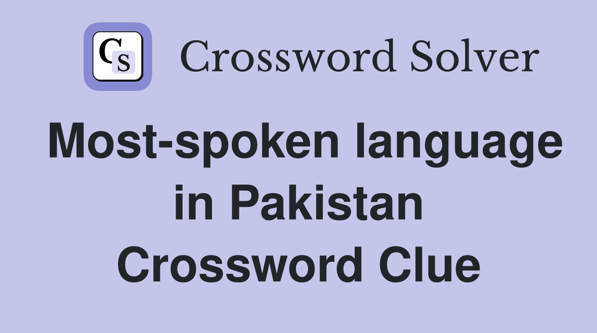 Most-spoken language in Pakistan Crossword Clue