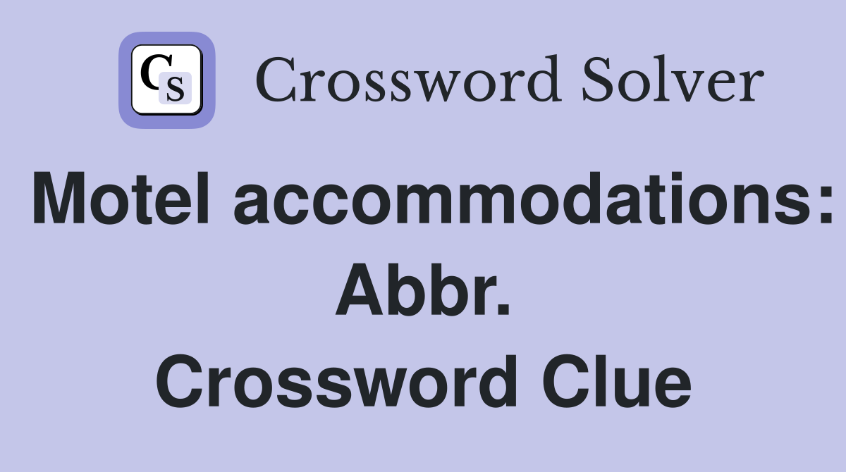 Motel accommodations: Abbr. Crossword Clue