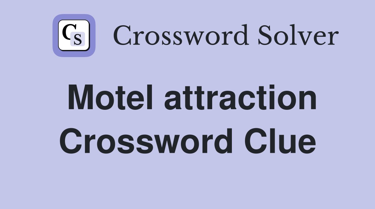 Motel attraction Crossword Clue