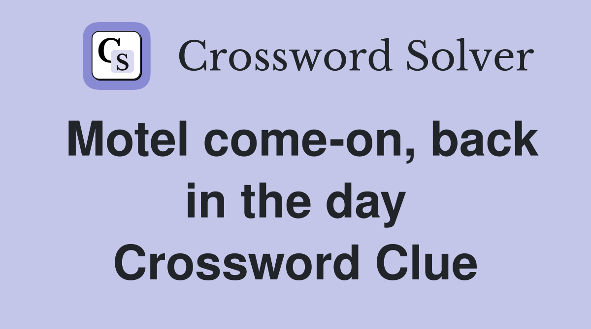 Motel come-on, back in the day Crossword Clue