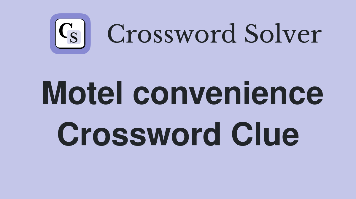 Motel convenience Crossword Clue