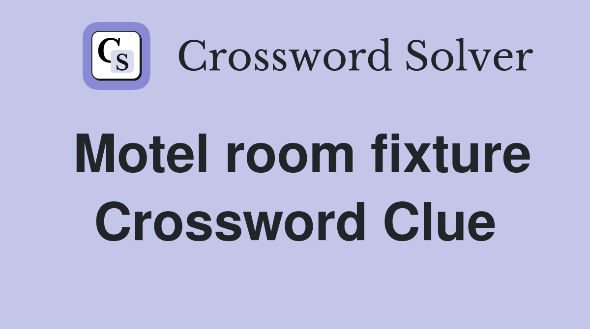 Motel room fixture Crossword Clue