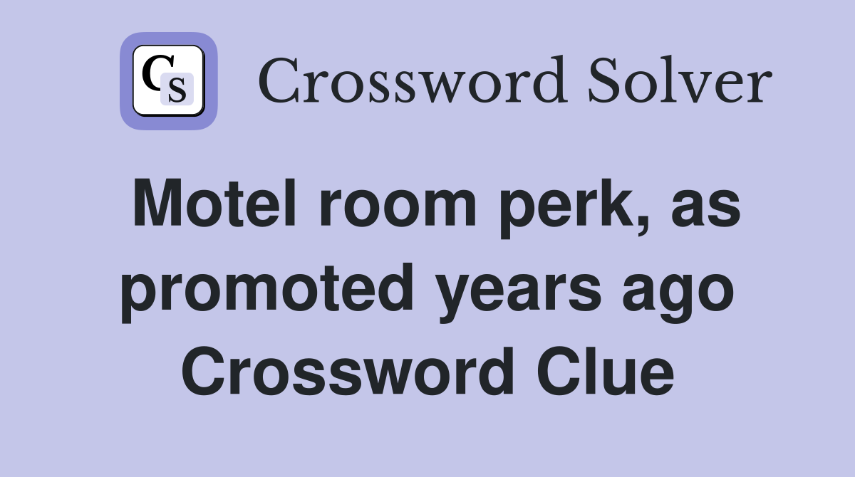 Motel room perk, as promoted years ago Crossword Clue
