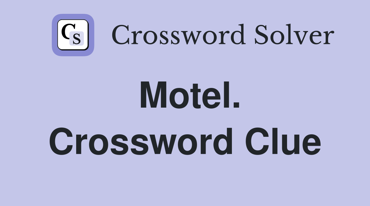 Motel. Crossword Clue