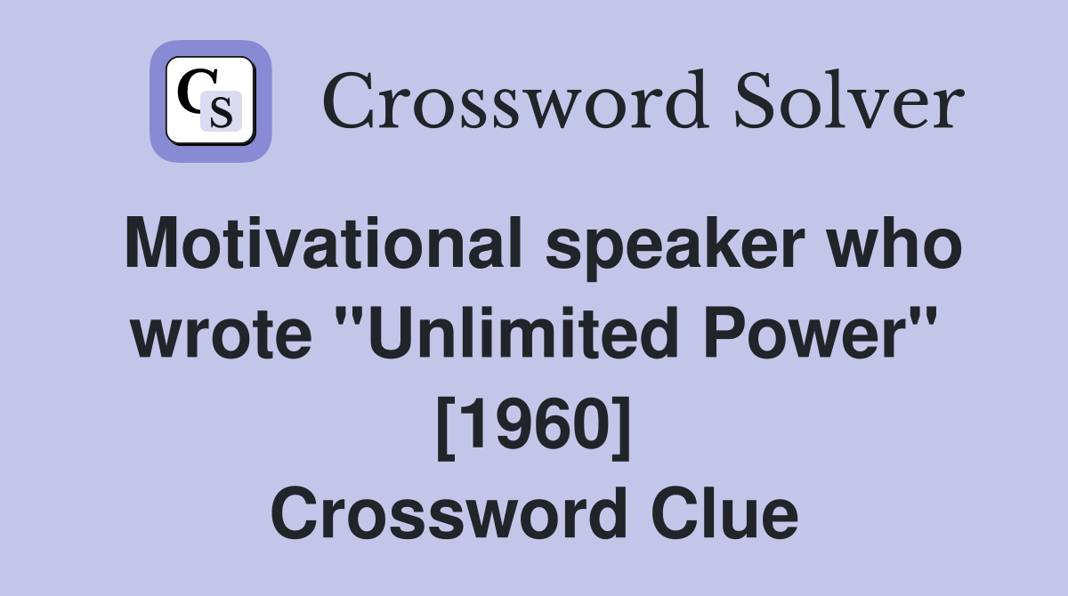 Motivational speaker who wrote "Unlimited Power" [1960] Crossword Clue