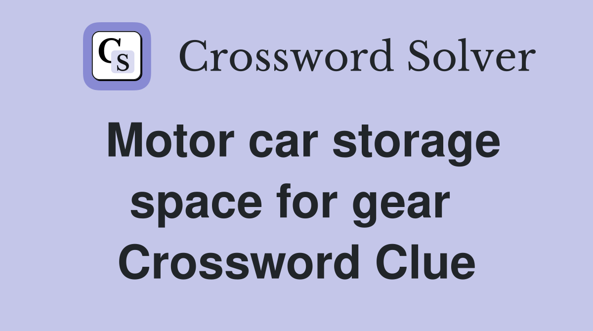 Motor car storage space for gear  Crossword Clue