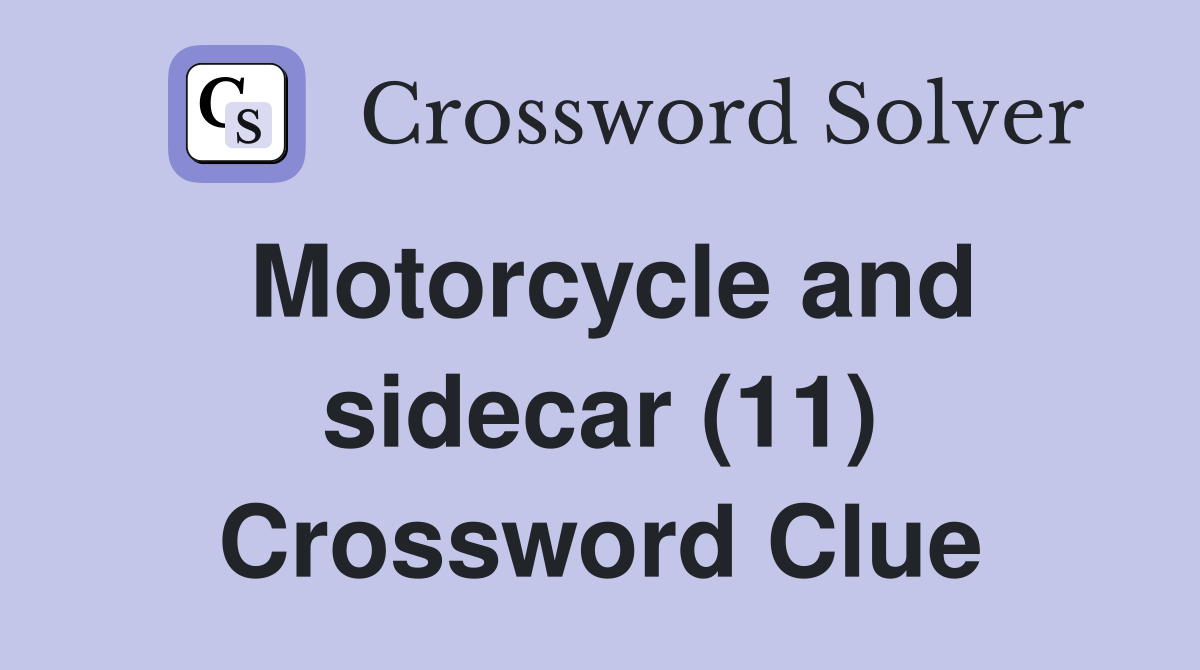 Motorcycle and sidecar (11) Crossword Clue