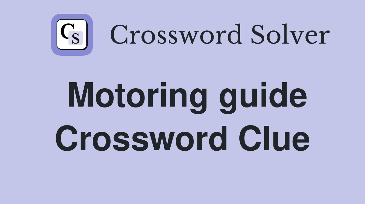 Motoring guide Crossword Clue