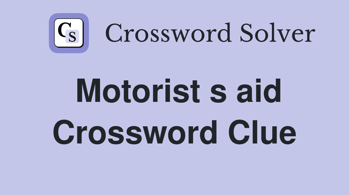 Motorist s aid Crossword Clue